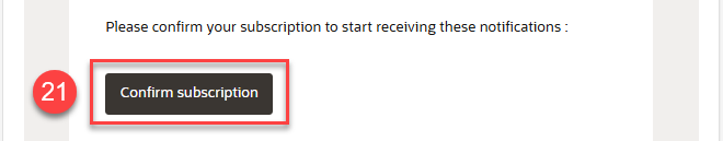 Click Confirm subscription in the confirmation email.